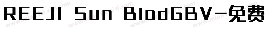 REEJI Sun BlodGBV字体转换